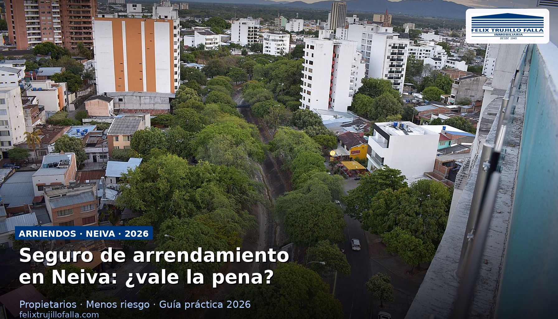 Edificios residenciales en Neiva que ilustran un seguro de arrendamiento en Neiva para propietarios en 2026